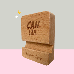 Singlish Phone Stand - "Can Lah..."